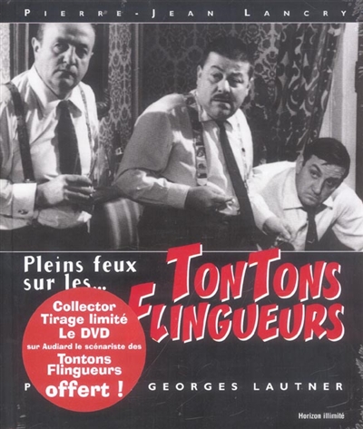 Pleins feux sur... Les tontons flingueurs