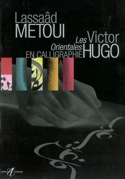 Les Orientales en calligraphie