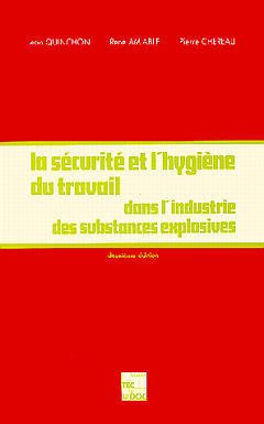 La sécurité et l'hygiène du travail dans l'industrie des substances explosives