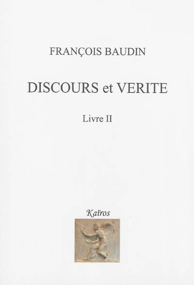 Discours et vérité : livre II