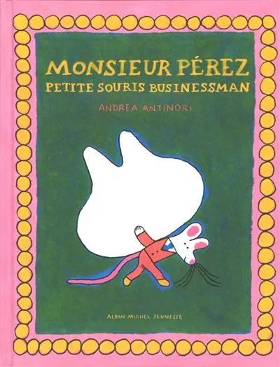 Monsieur Pérez : petite souris businessman