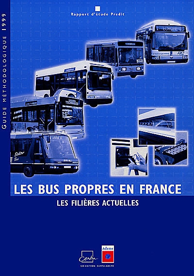 Les bus propres en France, les filières actuelles : rapport d'étude PREDIT