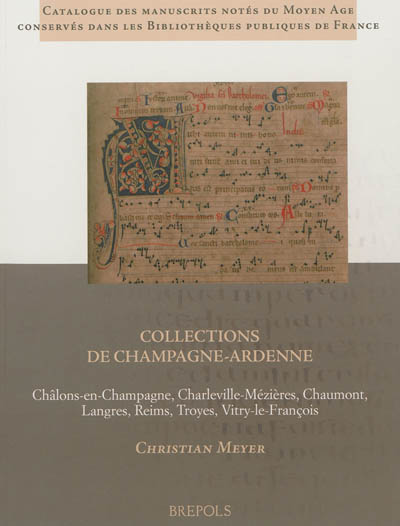 Collections de Champagne-Ardenne. Châlons-en-Champagne, Charleville-Mézières, Chaumont, Langres, Reims, Troyes, Vitry-Le-François