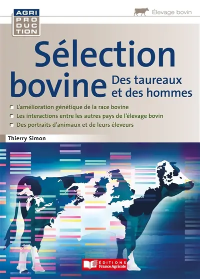 Sélection bovine : des taureaux et des hommes