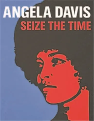 Angela Davis : Seize the Time