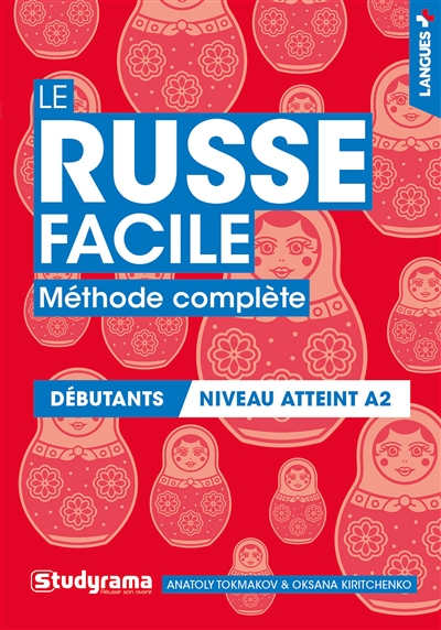 Le russe facile : méthode complète : débutants, niveau atteint A1