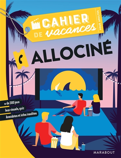 Allociné : cahier de vacances pour adultes