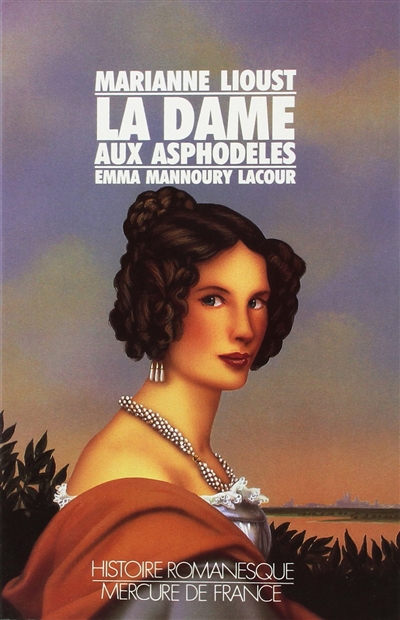 La Dame aux asphodèles : Emma Mannoury Lacour