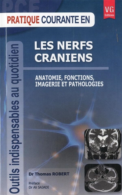 Les nerfs crâniens : anatomie, fonctions, imagerie et pathologies