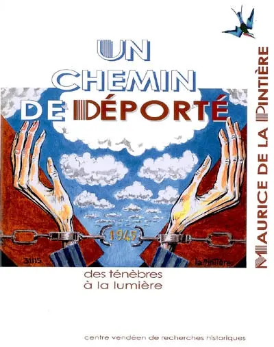 Un chemin de déporté : des ténèbres à la lumière