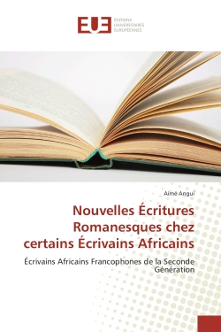 Nouvelles Ecritures Romanesques chez certains Ecrivains Africains