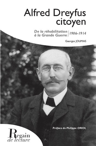 Alfred Dreyfus citoyen : de la réhabilitation à la Grande Guerre, 1906-1914