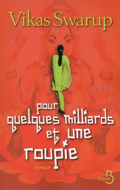 Pour quelques milliards et une roupie