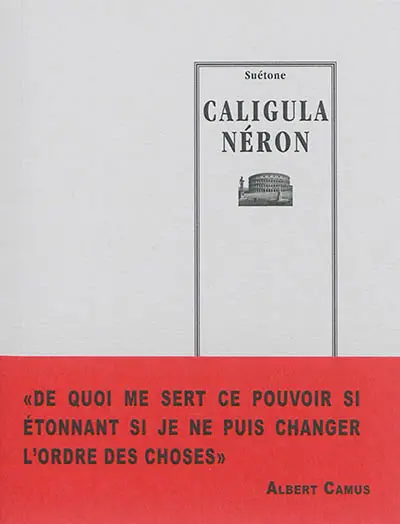 Caligula. Néron. Le discours de la servitude volontaire