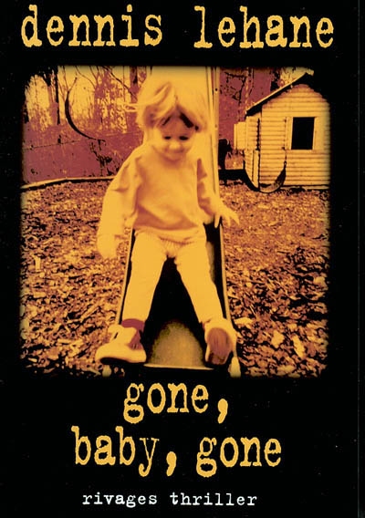 Gone, baby, gone