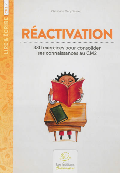 Réactivation : 330 exercices pour consolider ses connaissances au CM2
