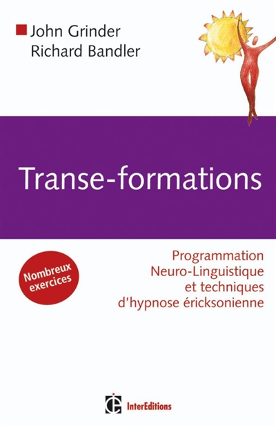 Transe-formations : programmations neuro-linguistiques et techniques d'hypnose éricksonienne
