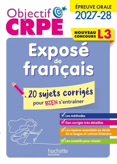 Exposé de français, nouveau concours L3 : épreuve orale 2027-2028 : 20 sujets corrigés pour bien s'entraîner