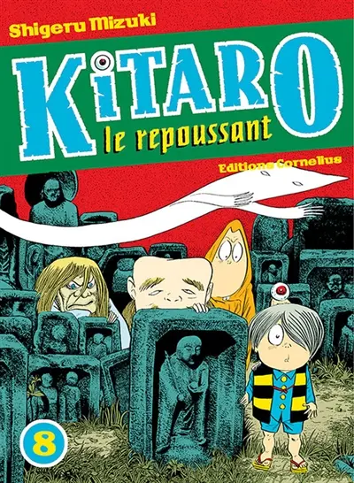 Kitaro le repoussant. Vol. 8