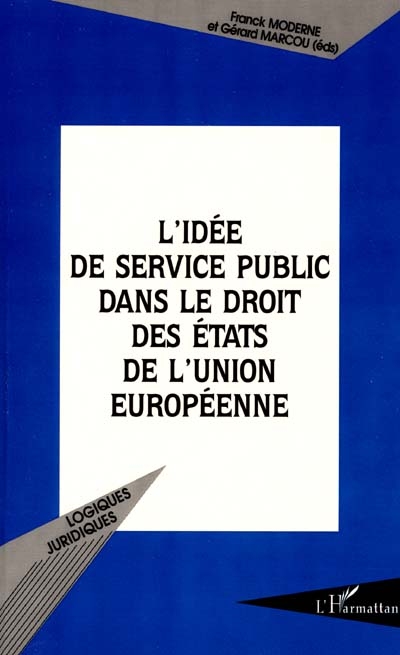 L'idée de service public dans le droit des Etats de l'Union européenne