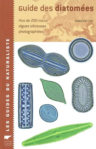 Guide des diatomées : plus de 200 micro-algues silicieuses photographiées