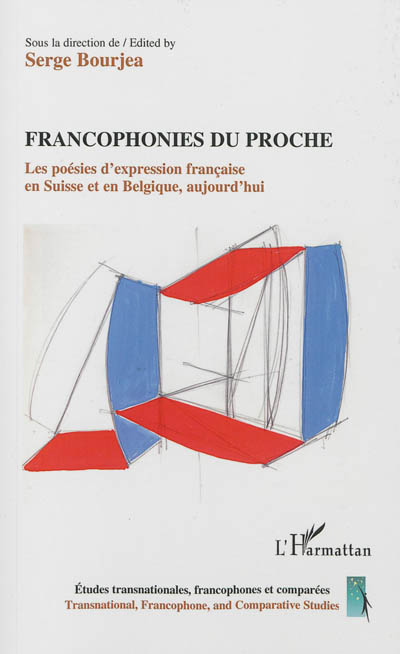 Francophonies du proche : les poésies d'expression française en Suisse et en Belgique, aujourd'hui
