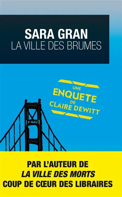 Une enquête de Claire DeWitt. La ville des brumes