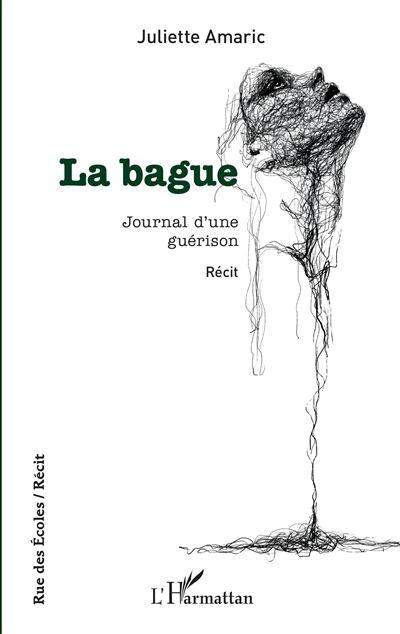 La bague : journal d'une guérison : récit