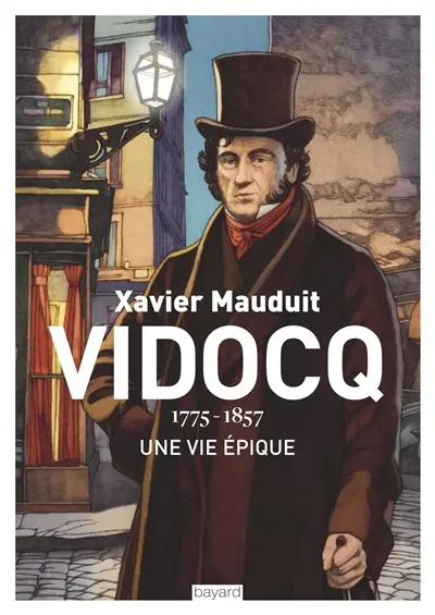Vidocq : 1775-1857 : une vie épique
