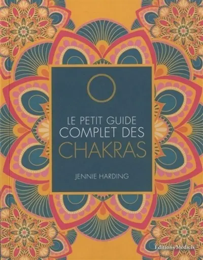 Le petit guide complet des chakras
