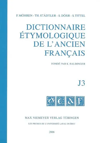 Dictionnaire étymologique de l'ancien français. J3