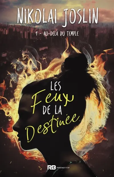 Au-delà du temple : Les feux de la destinée, T1