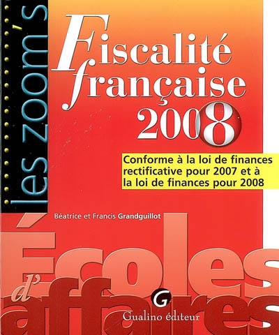 Fiscalité française 2008 : conforme à la loi de finances rectificative pour 2007 et à la loi de finances pour 2008