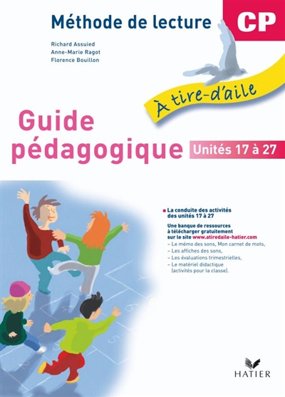 A tire-d'aile : méthode de lecture, CP : guide pédagogique, unités 17 à 27