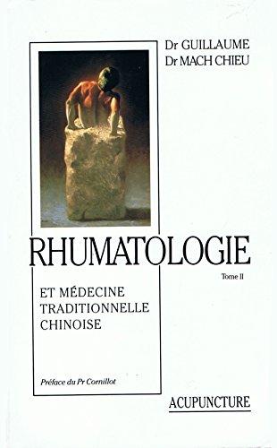 Rhumatologie et médecine traditionnelle chinoise. Vol. 2