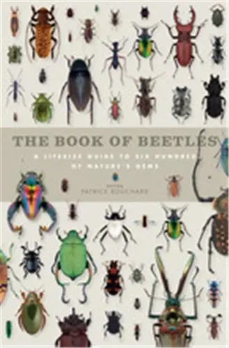 The Book of Beetles : A life-size guide to six hundred species from around the world
