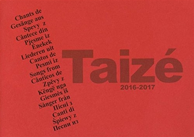Chants de Taizé : 2016-2017. Gesänge aus Taizé : 2016-2017. Spevy z Taizé : 2016-2017