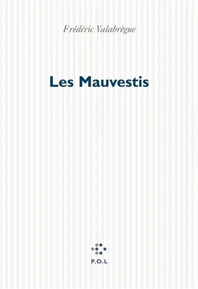 Les mauvestis : chronique
