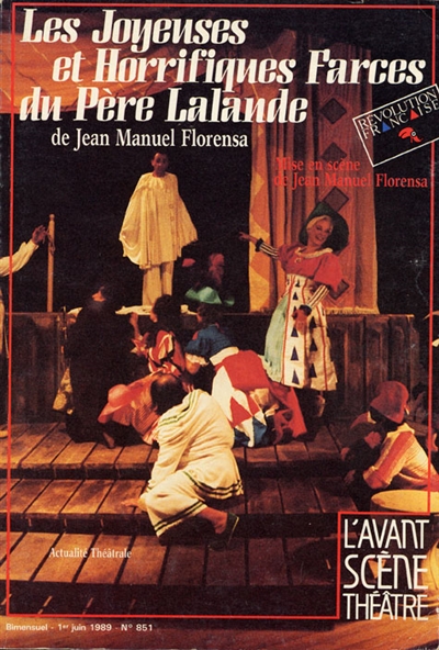 Avant-scène théâtre (L'), n° 851. Les joyeuses et horrifiques farces du père Lalande