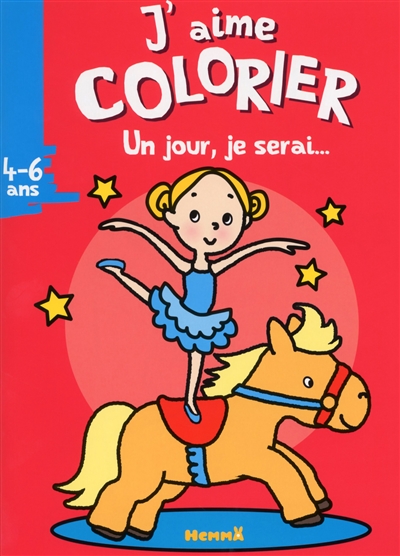 J'aime colorier : un jour, je serai... : [album à colorier]