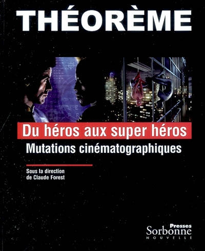 Du héros aux super héros : mutations cinématographiques