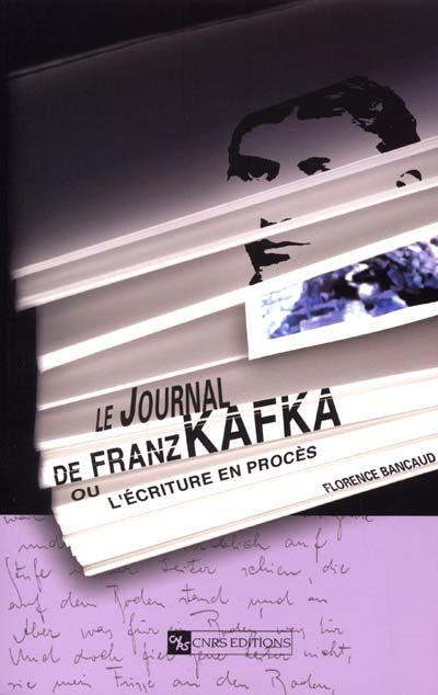 Le journal de Kafka ou L'écriture en procès