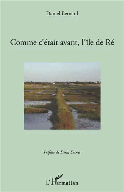 Comment c'était avant, l'île de Ré