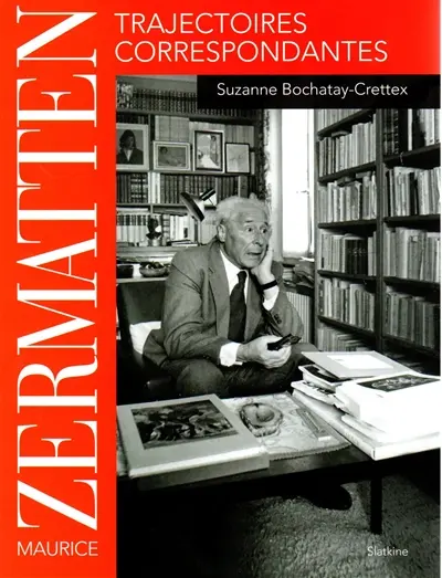Maurice Zermatten : trajectoires correspondantes