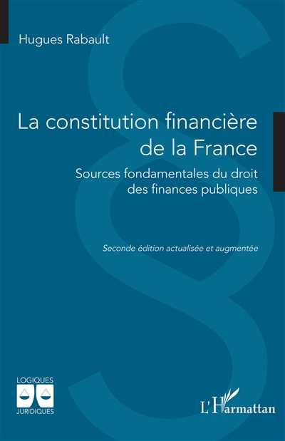 La constitution financière de la France : sources fondamentales du droit des finances publiques