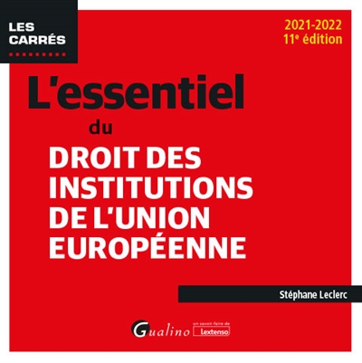 L'essentiel du droit des institutions de l'Union européenne : 2021-2022