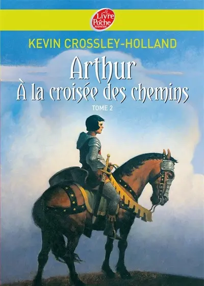 Arthur. Vol. 2. A la croisée des chemins