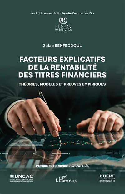 Facteurs explicatifs de la rentabilité des titres financiers : théories, modèles et preuves empiriques