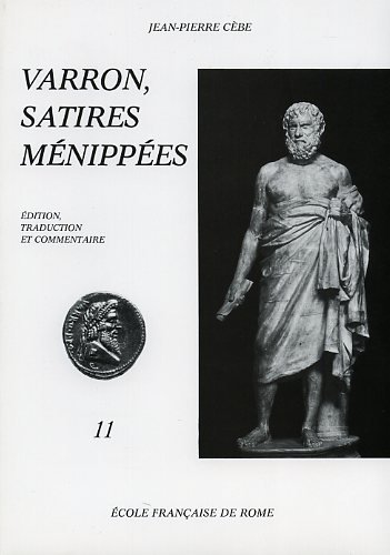 Varron, Satires Ménippées : édition, traduction, commentaire. Vol. 11. Prometheus liber-Sesqueslixes