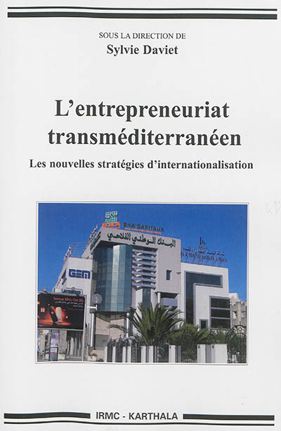 L'entrepreneuriat transméditerranéen : les nouvelles stratégies d'internationalisation
